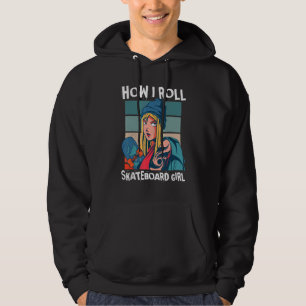 Sudadera Chica de skateboard Cómo hago el rollo