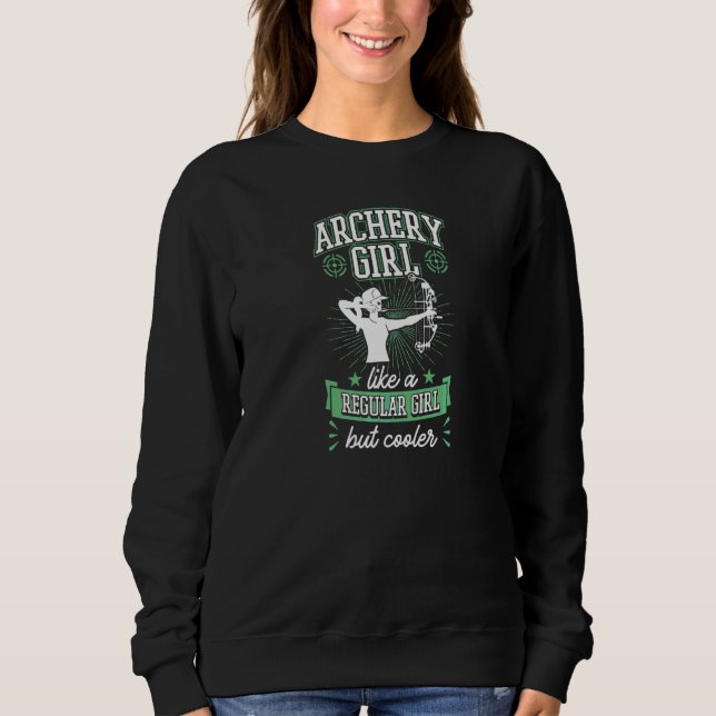 Sudadera Chica de tiro con arco como una chica normal pero  (Anverso)