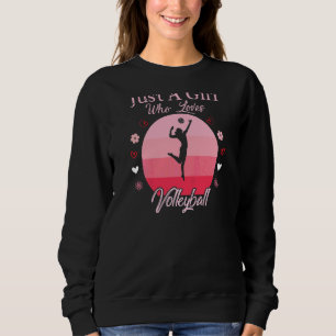 Sudadera Chica De Voleibol O Mujeres Solamente Una Chica Qu