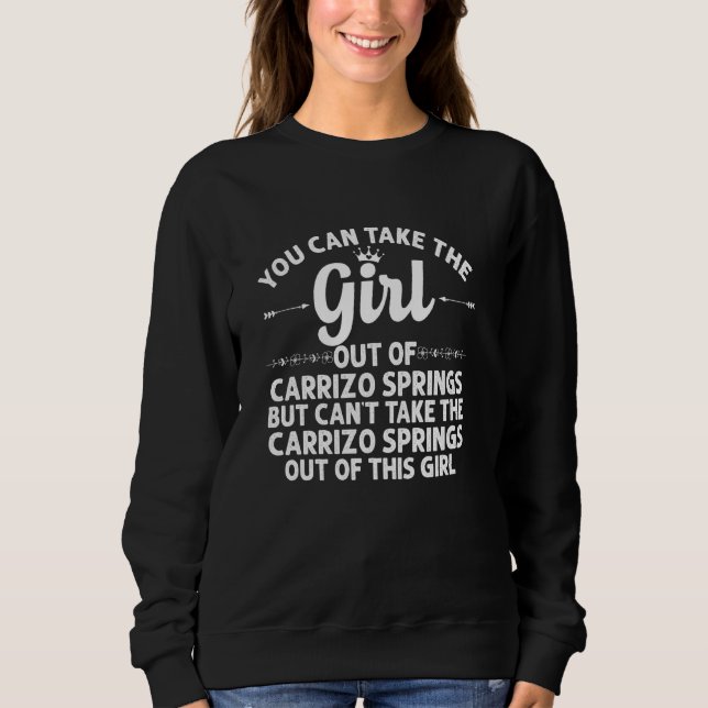 Sudadera Chica Fuera De Carrizo Springs Tx Texas Funny Home (Anverso)