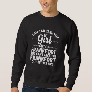 Sudadera Chica Fuera De Frankfort En Indiana Funny Raots