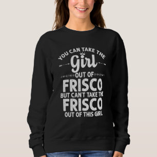 Sudadera Chica Fuera De Frisco Tx Texas Funny Home Roots Us