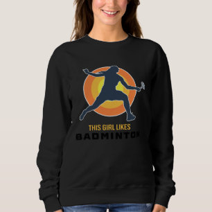 Sudadera Chica le gusta jugar bádminton pasatiempo deportiv