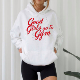 Sudadera Chicas Buenas Van al Gimnasio Motivación