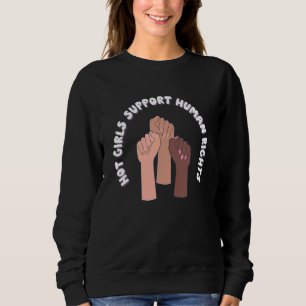Sudadera Chicas calientes apoyan los derechos humanos