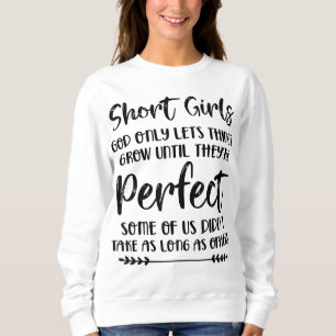 Sudadera Chicas cortos, Dios sólo deja que las cosas crezca