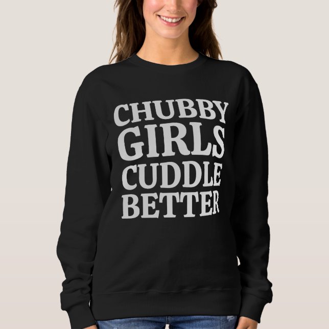 Sudadera CHICAS DE CHUBBY CUDDLE MEJOR Camiseta (Anverso)