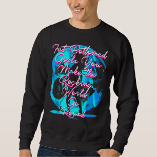 Sudadera Chicas de fondo gordo que haces que el mundo rocke