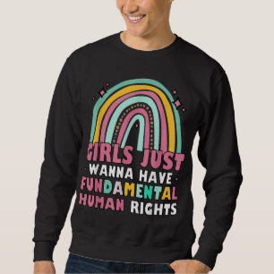 Sudadera Chicas feministas quieren tener derechos fundament