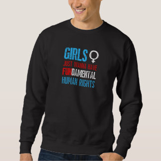 Sudadera Chicas Mujeres Solo Quieren Tener Derechos Fundame