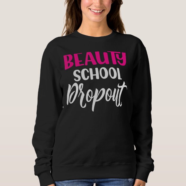 Sudadera Chicas que abandonan la escuela de belleza (Anverso)