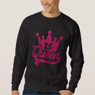 Sudadera Chicas Reina de cumpleaños número 15 mujeres Feliz