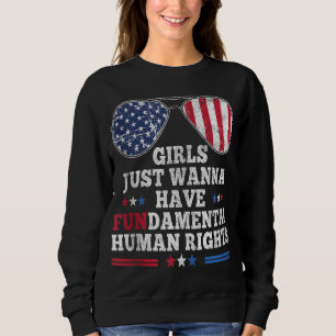 Sudadera Chicas solo quieren tener derechos fundamentales m