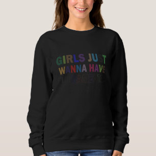 Sudadera Chicas solo quieren tener derechos humanos fundame