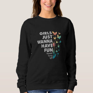 Sudadera Chicas solo quieren tener feministas de derechos f