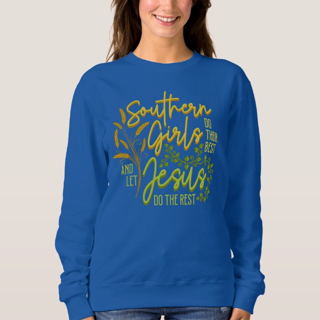 Sudadera Chicas sureñas dejan que Jesús haga el resto (Azul (Anverso)