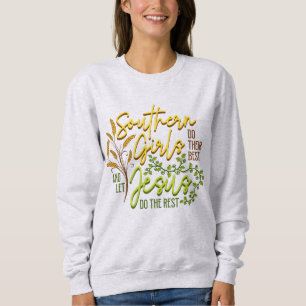 Sudadera Chicas sureñas dejan que Jesús haga el resto (Gray
