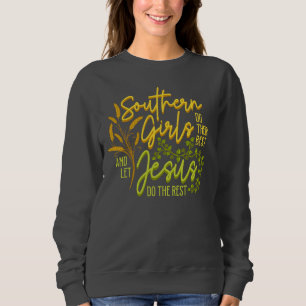 Sudadera Chicas sureñas dejan que Jesús haga el resto (gris