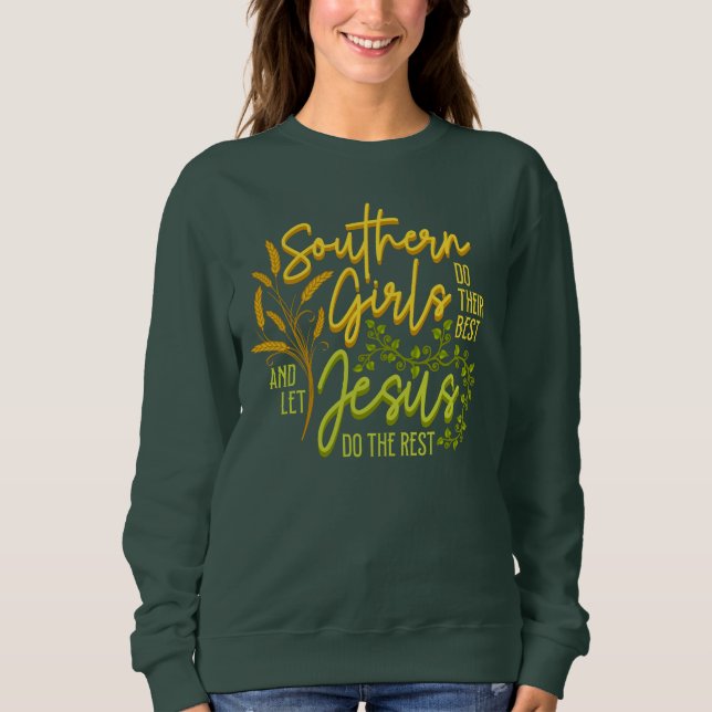 Sudadera Chicas sureñas dejan que Jesús haga el resto (verd (Anverso)