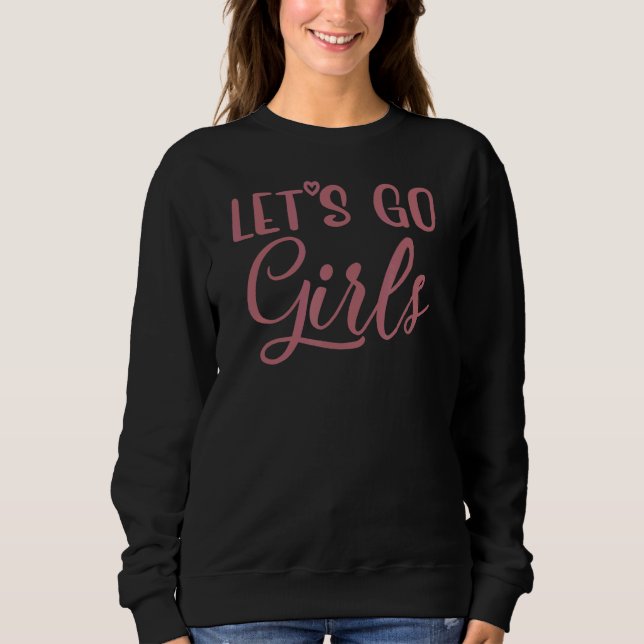 Sudadera Chicas Vamos  Fiesta  Despedida de Soltera  Novia  (Anverso)