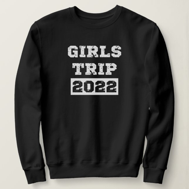 Sudadera Chicas Viaje 2022 Fin de semana de chicas Vacacion (Anverso del diseño)