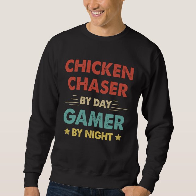Sudadera Chicken Chaser By Day Gamer By Night (Anverso)