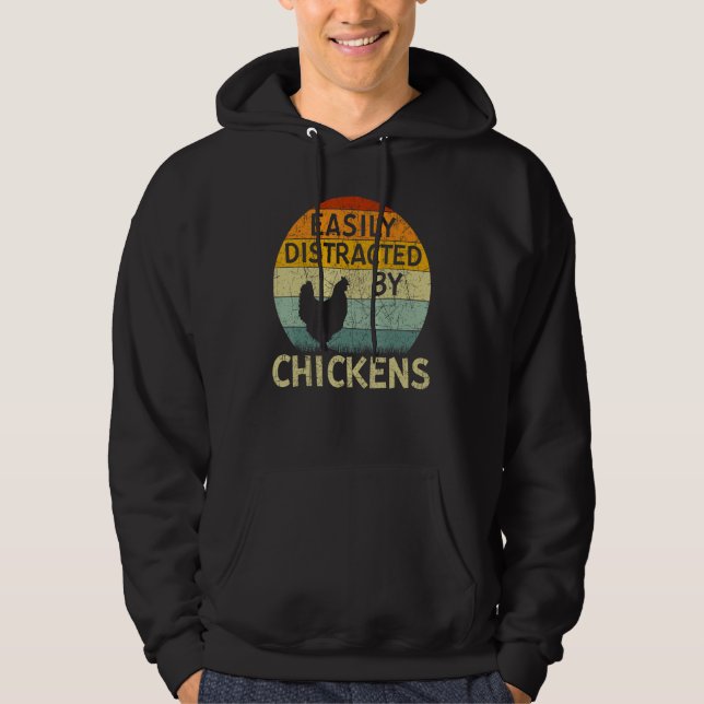 Sudadera Chicken  Easily Distracted By Chickens (Anverso)