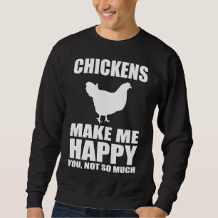 SUDADERA CHICKEN LOVER MUGS CHICKEN MAKE ME HAPPY YOU NOT S