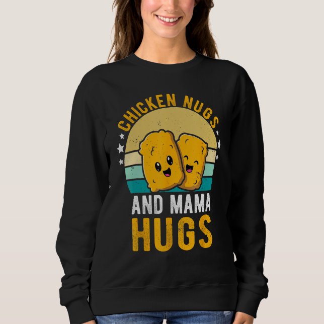 Sudadera Chicken Nugs and Mama Hugs Toddler for Chicken Nug (Anverso)