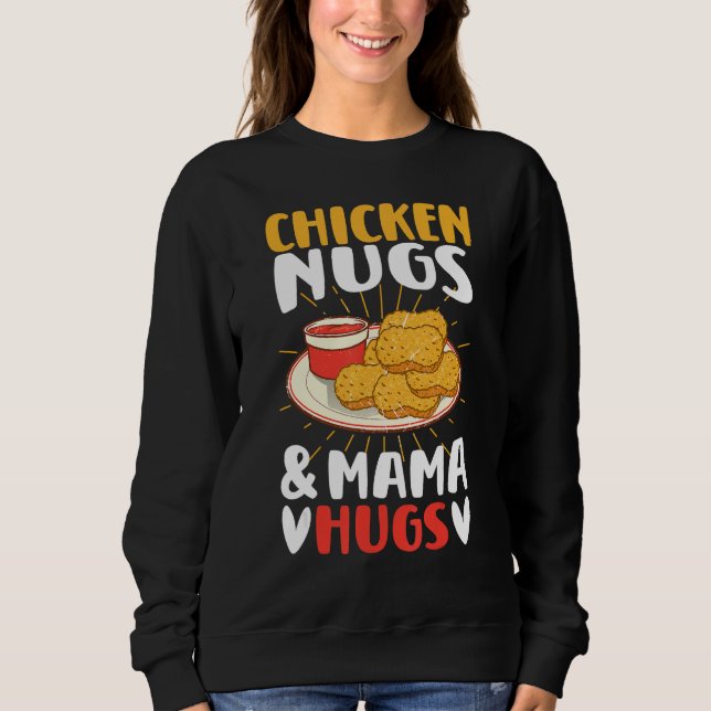 Sudadera Chicken Nugs and Mama Hugs Toddler for Chicken Nug (Anverso)