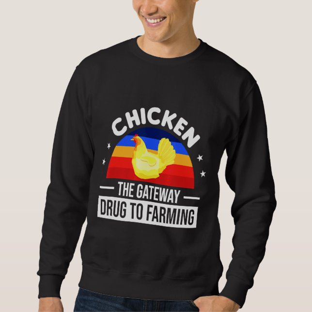 Sudadera Chicken The Gateway Drug To Farming   (Anverso)