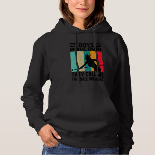 Sudadera Chicos, apártense, me llaman la rompedora de bolas