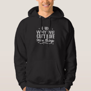 Sudadera Chicos, soy por eso que no podemos tener cosas bon