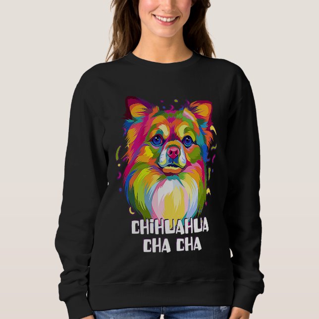 Sudadera Chihuahua Cha Cha  Chiwawa Humor Toy Breed Dog (Anverso)