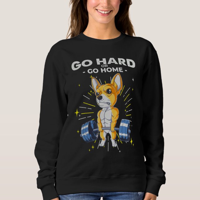 Sudadera Chihuahua Dog Weightlifting Go Hard or Go Home (Anverso)