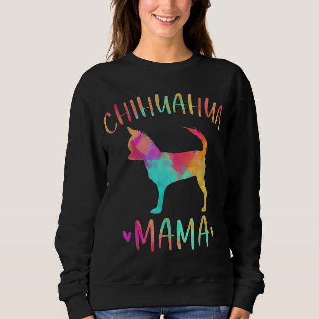 Sudadera Chihuahua Mama Colorful Chi - Chi Gifts Dog Mom (Anverso)