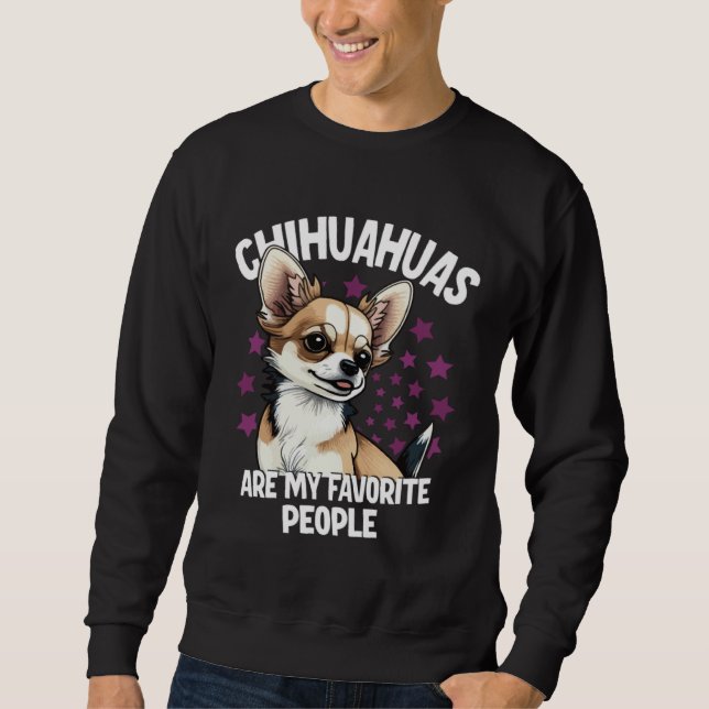 Sudadera Chihuahuas Are My Favorite People (Anverso)