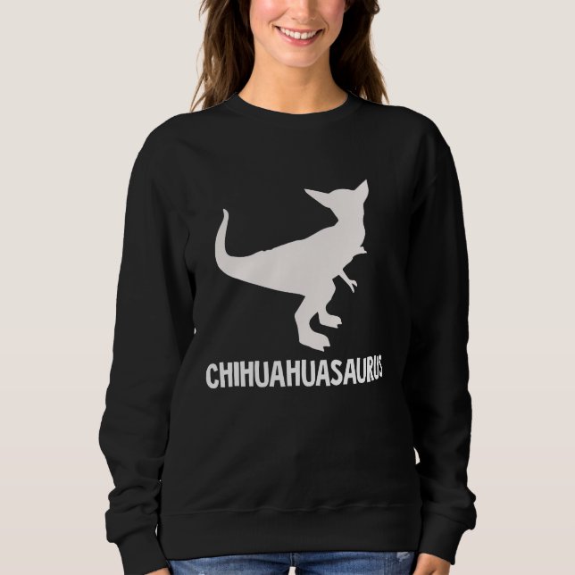 Sudadera Chihuahuasaurus   for chihuahua rex (Anverso)