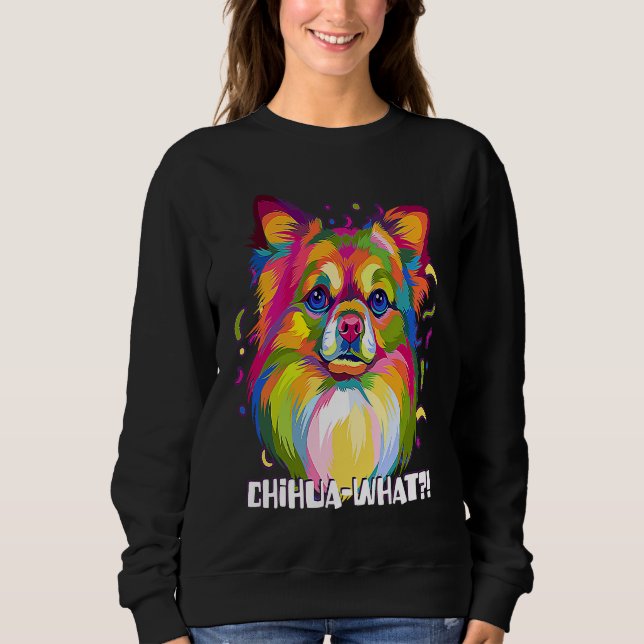 Sudadera Chihuawhat  Chihuahua Humor Chiwawa Dog (Anverso)
