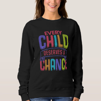 Sudadera Child Deserves Chance  Care Adoptive Parents Graph