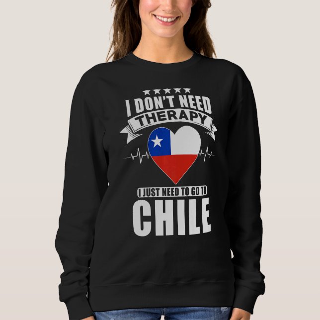 Sudadera Chile: No necesito terapia, solo necesito ir a C (Anverso)