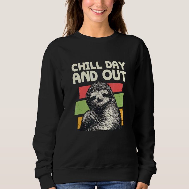Sudadera Chill Day Y Out Sloth Day Día De Descanso En Laz (Anverso)