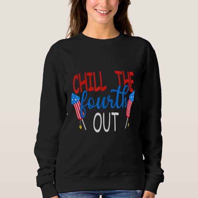 Sudadera Chill The Cuarto Out Fireworks Estados Unidos 4 De (Anverso)