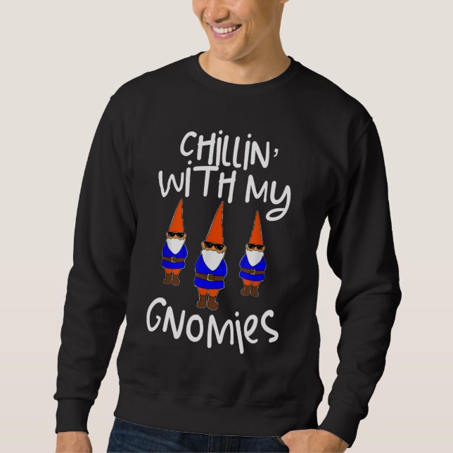 Sudadera Chillin Con Mi Gnomies Garden Gnome Lawn Care Chr (Anverso)