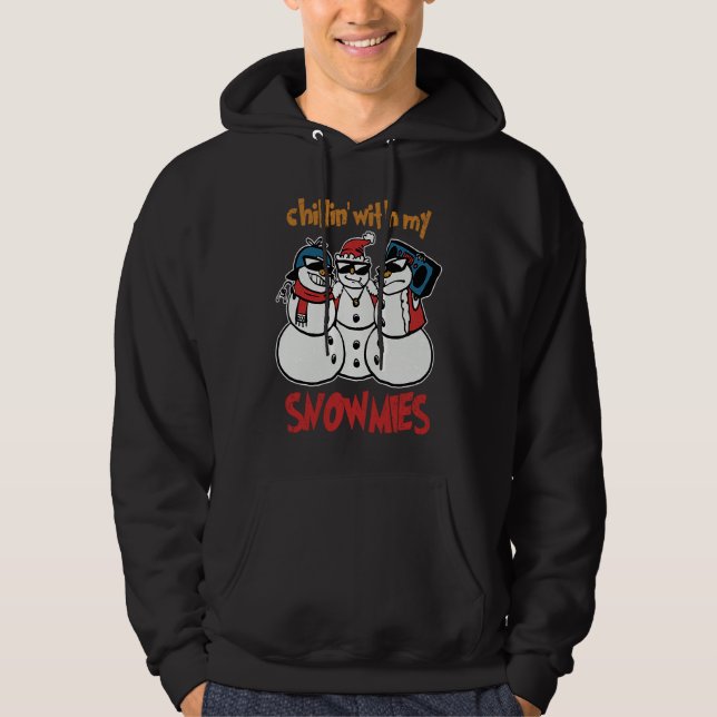 Sudadera Chillin' With My Snowmies  Funny Homies Christmas  (Anverso)