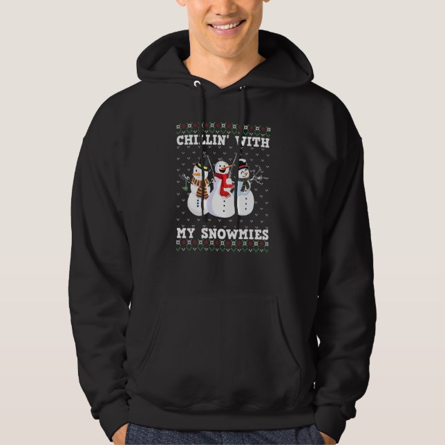 Sudadera Chillin' With My Snowmies Ugly Christmas Snowman 1 (Anverso)