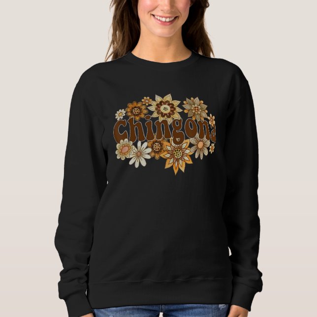 Sudadera Chingona Latina Mexican Feminist retro groovy flow (Anverso)