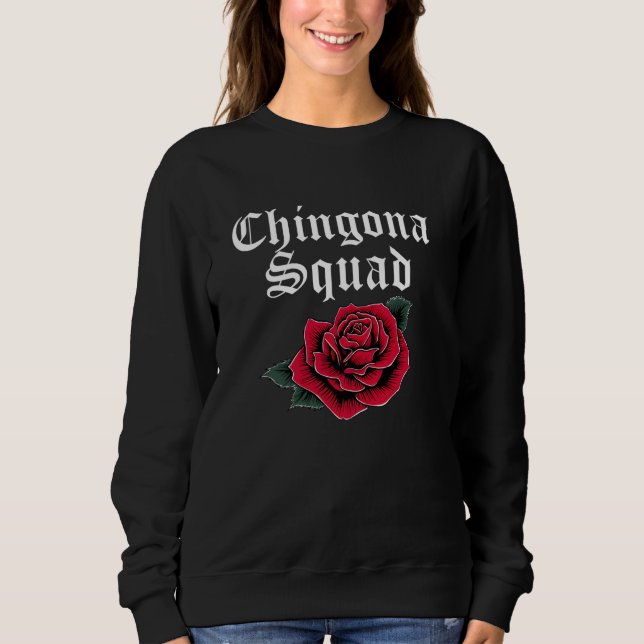 Sudadera Chingona Squad Latina Chula Cabrona Mexicana Chica (Anverso)