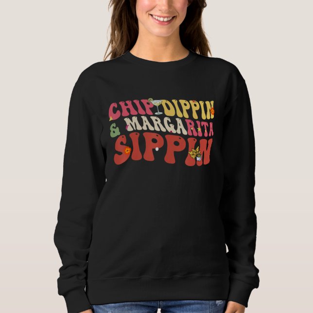 Sudadera Chip Dippin Margarita Sippin  Cinco de Mayo (Anverso)