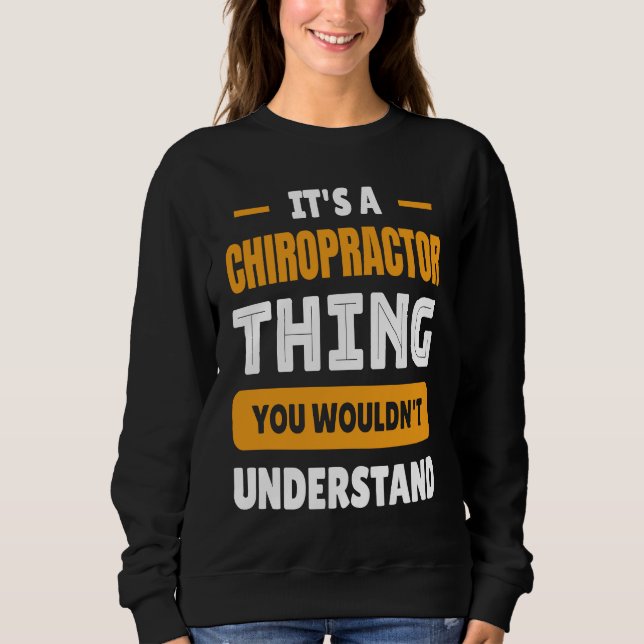 Sudadera Chiropractic It's A Chiropractor Thing  Back Doc (Anverso)